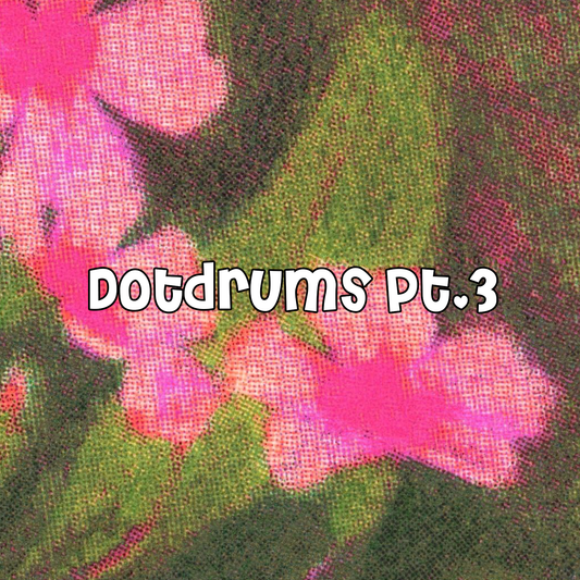 DotDrums Pt.3